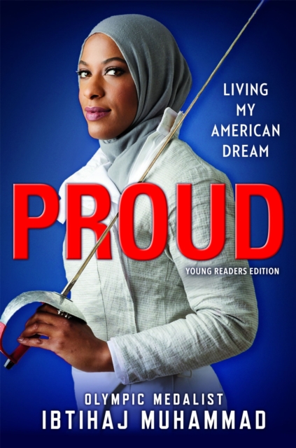 Proud (Young Readers Edition) : Living My American Dream, Hardback Book