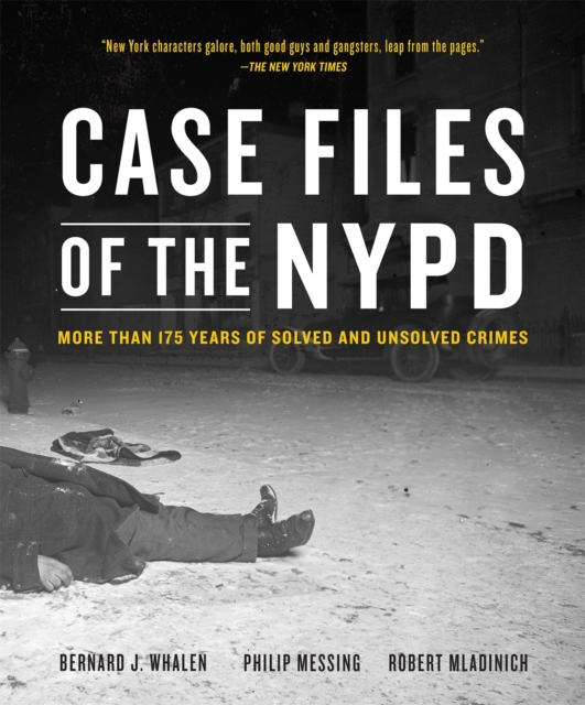 Case Files of the NYPD : Cases from the Archives of the NYPD from 1831 to the Present, Paperback / softback Book