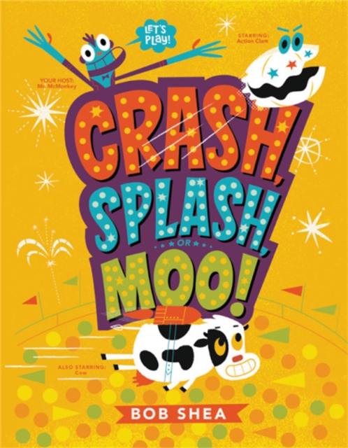 Crash, Splash, or Moo!, Hardback Book