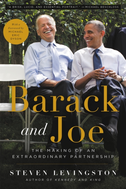 Barack and Joe : The Making of an Extraordinary Partnership, Paperback / softback Book
