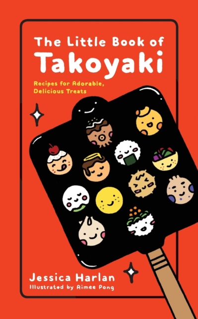 The Little Book of Takoyaki, Paperback / softback Book