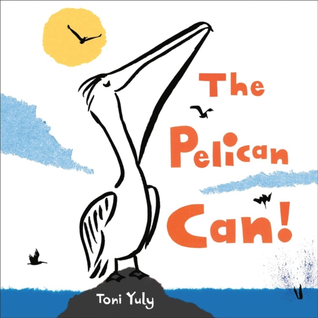 The Pelican Can!, Hardback Book
