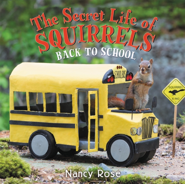 The Secret Life of Squirrels: Back to School!, Hardback Book