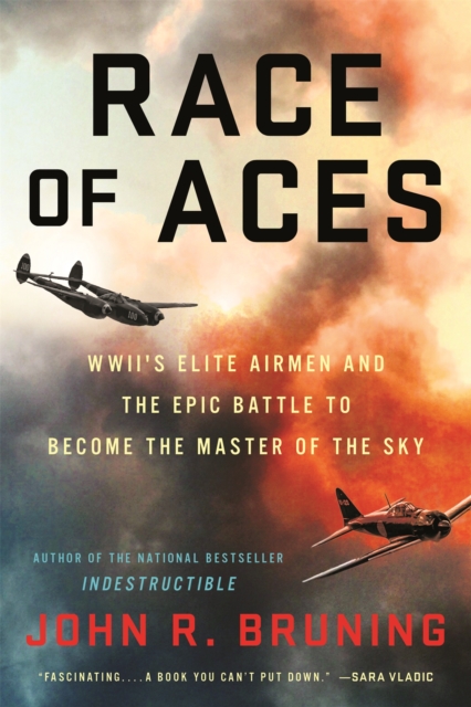 Race of Aces : WWII's Elite Airmen and the Epic Battle to Become the Masters of the Sky, Paperback / softback Book