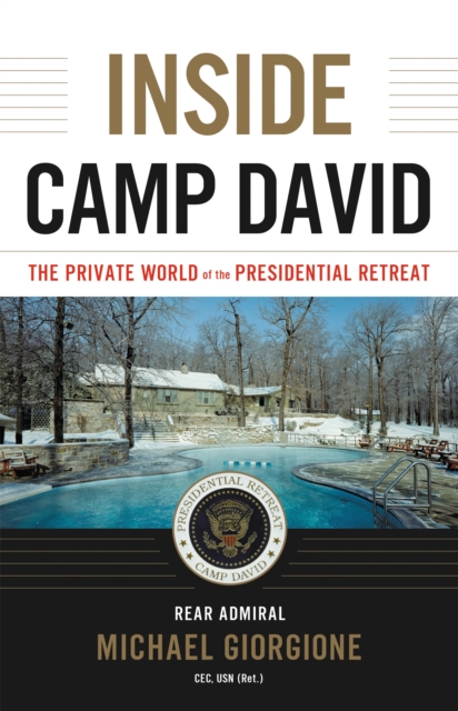 Inside Camp David : The Private World of the Presidential Retreat, Paperback / softback Book