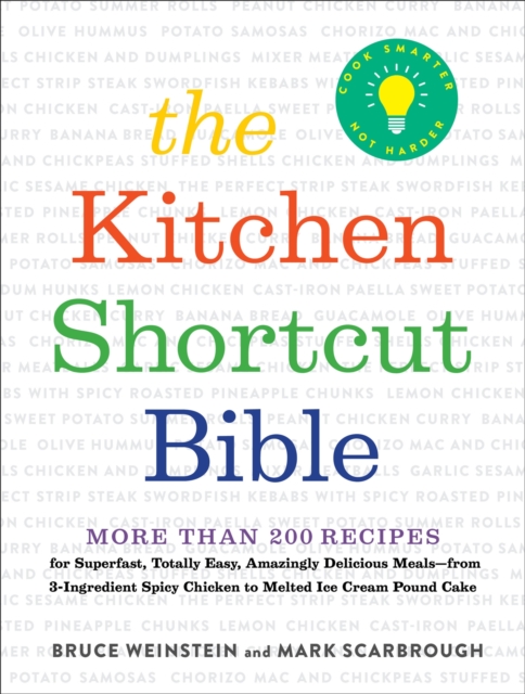 The Kitchen Shortcut Bible : More than 200 Recipes to Make Real Food Fast, Hardback Book