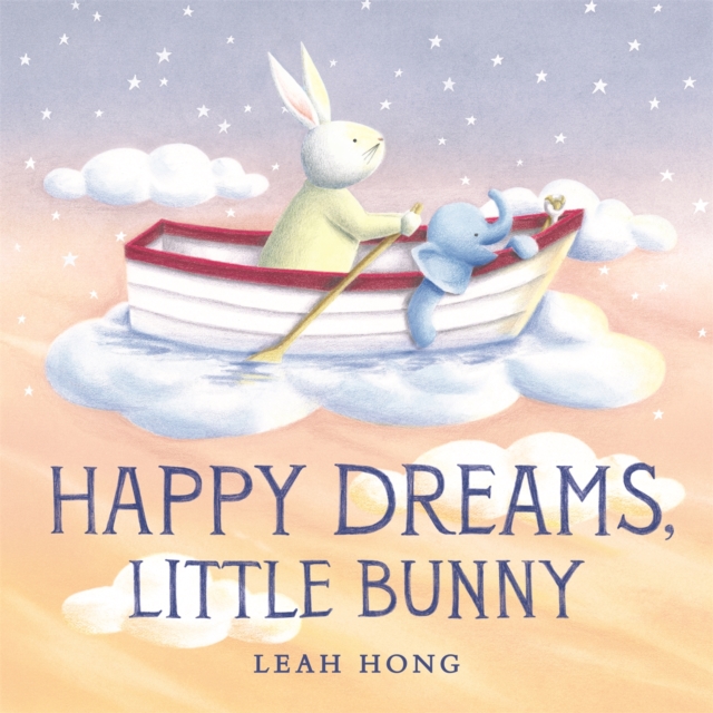 Happy Dreams, Little Bunny, Hardback Book