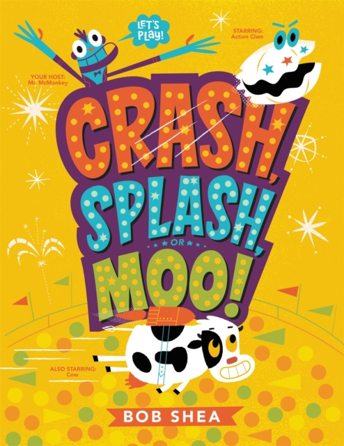 Crash, Splash, or Moo!, Paperback / softback Book