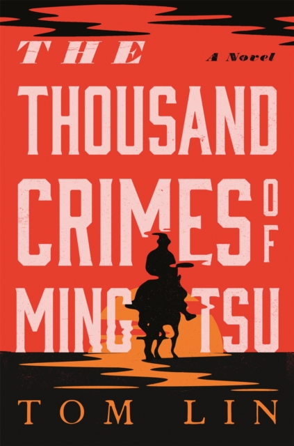The Thousand Crimes of Ming Tsu, Hardback Book