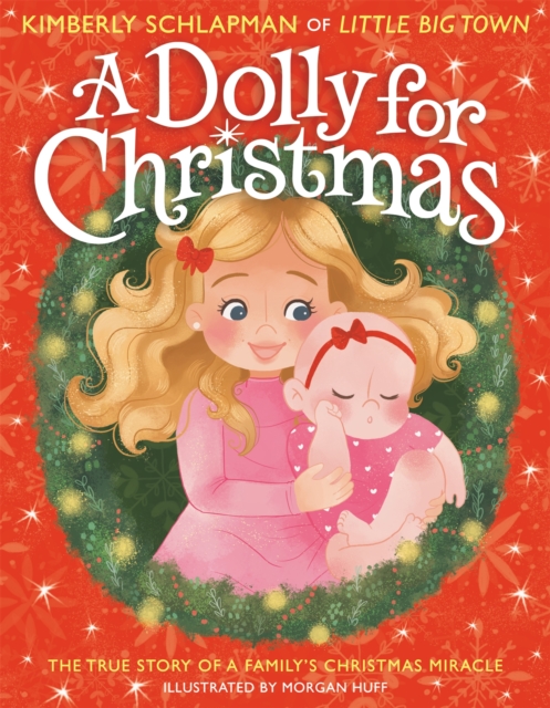 A Dolly for Christmas : The True Story of a Family's Christmas Miracle, Hardback Book