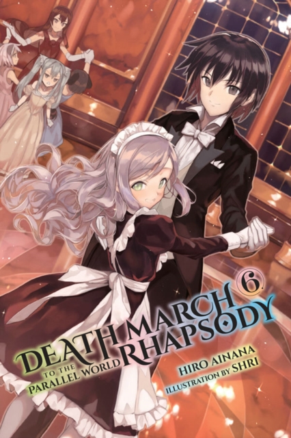 Death March to the Parallel World Rhapsody, Vol. 6 (light novel), Paperback / softback Book
