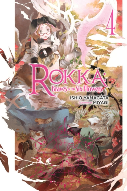 Rokka: Braves of the Six Flowers, Vol. 4 (light novel), Paperback / softback Book