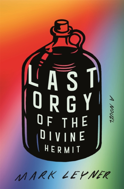 Last Orgy of the Divine Hermit, Hardback Book
