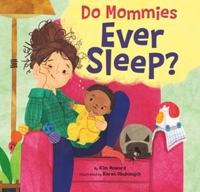Do Mommies Ever Sleep?, Hardback Book