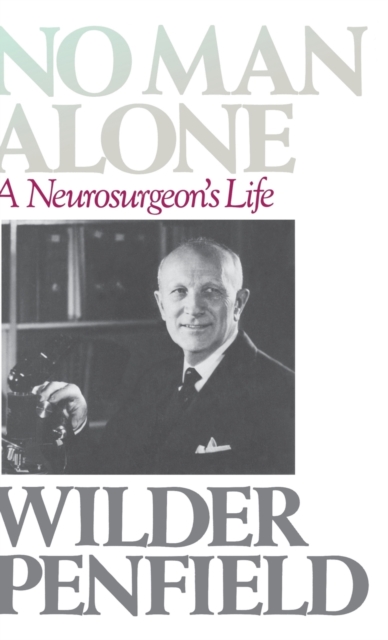 No Man Alone : A Surgeons Life, Hardback Book