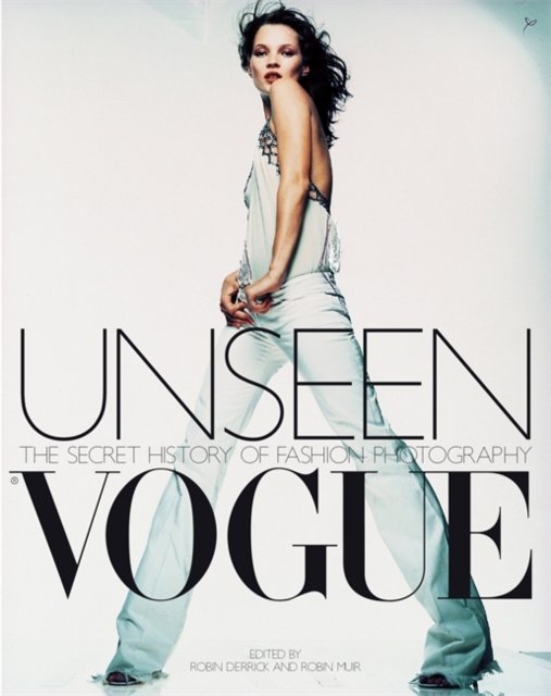 Unseen Vogue : The Secret History of Fashion Photography, Paperback / softback Book