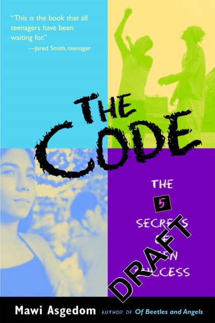 The Code : The Five Secrets of Teen Success, Paperback / softback Book