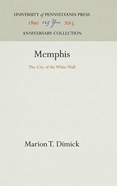Memphis : The City of the White Wall, Hardback Book