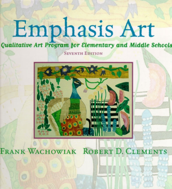 Emphasis Art : A Qualitative Art Program for Elementary and Middle Schools, Hardback Book
