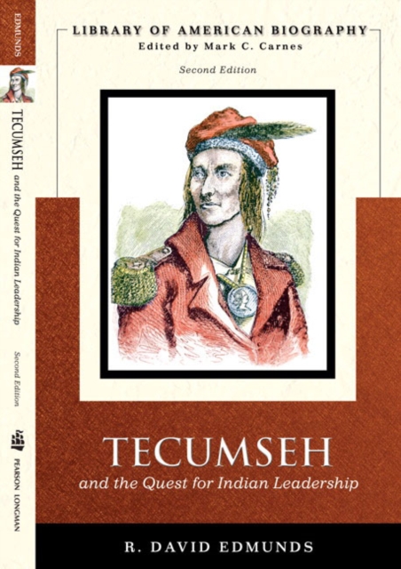 Tecumseh and the Quest for Indian Leadership (Library of American Biography Series), Paperback / softback Book