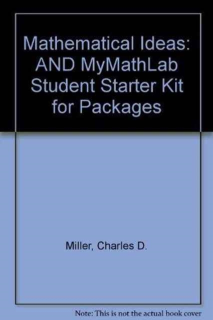 Mathematical Ideas : AND MyMathLab Student Starter Kit for Packages, Paperback Book