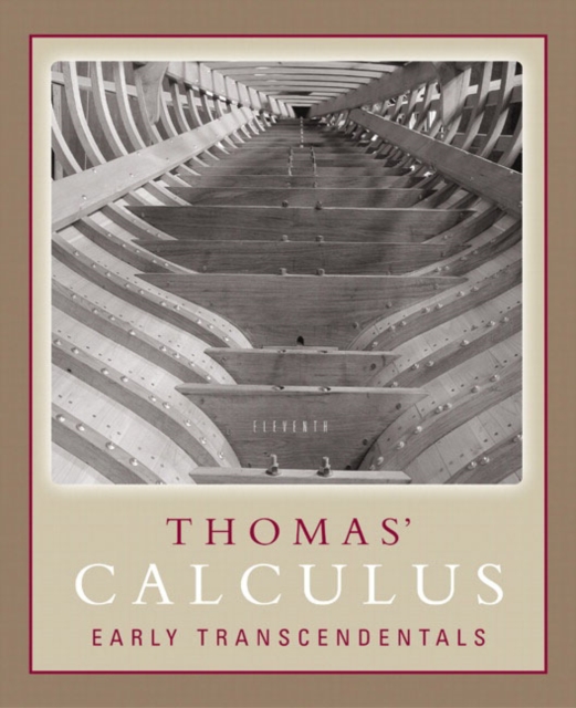 Thomas' Calculus Early Transcendentals : Based on the Original Work by George B. Thomas, Jr, Hardback Book