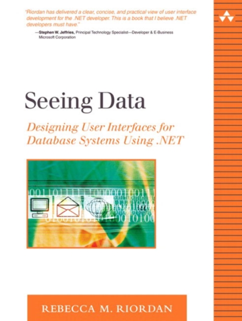 Seeing Data : Designing User Interfaces for Database Systems Using .NET, Paperback / softback Book