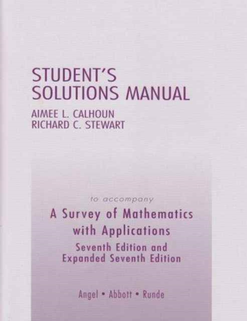 A Survey of Mathematics with Applications : Student's Solutions Manual, Paperback Book