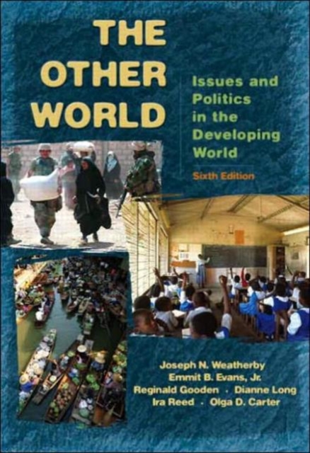 The Other World : Issues and Politics of the Developing World, Paperback Book