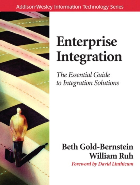Enterprise Integration : The Essential Guide to Integration Solutions, Paperback / softback Book