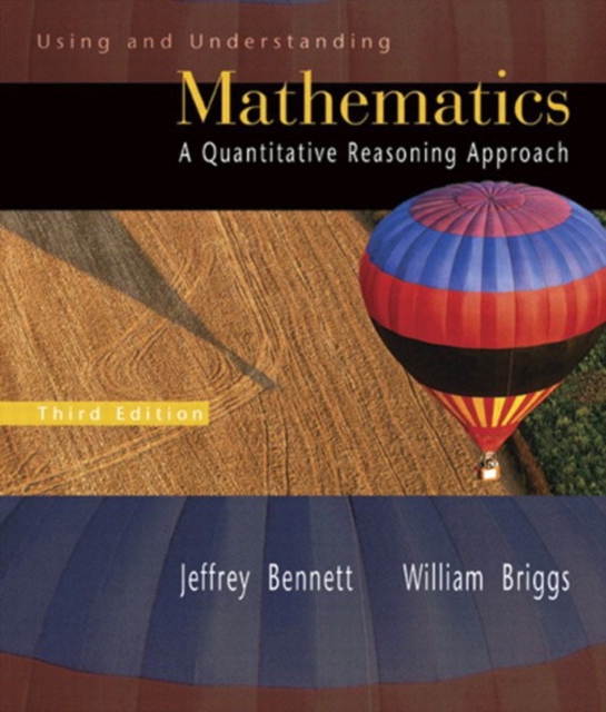 Using and Understanding Mathematics : A Quantiative Reasoning Approach, Hardback Book