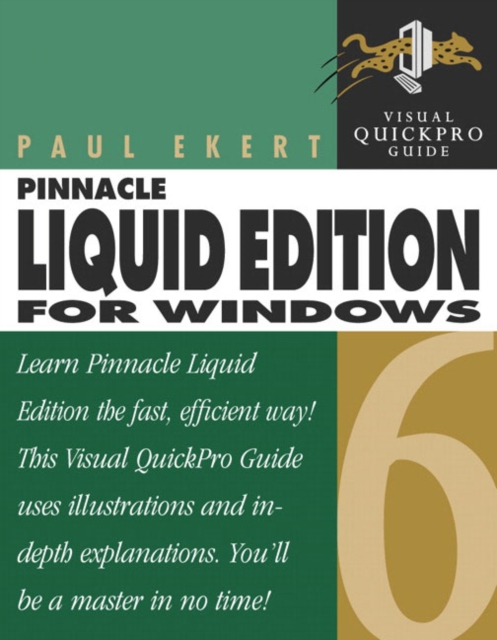 Pinnacle Liquid Edition 6 for Windows : Visual QuickPro Guide, Paperback Book