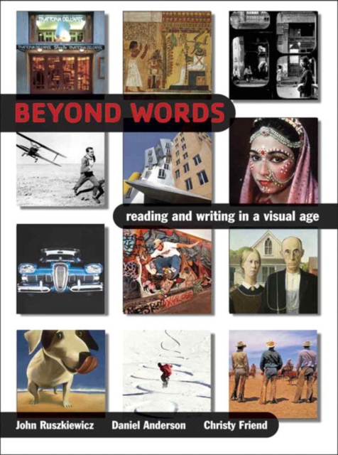 Beyond Words : Reading and Writing in a Visual Age, Paperback Book