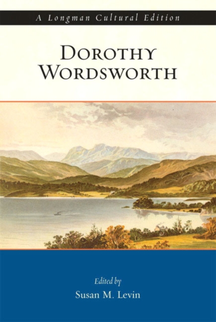 Dorothy Wordsworth, A Longman Cultural Edition, Paperback / softback Book