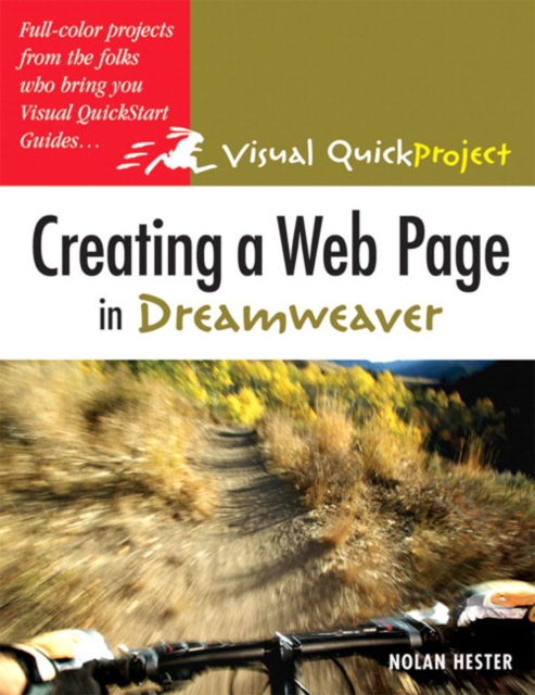 Creating a Web Page in Dreamweaver : Visual QuickProject Guide, Paperback Book