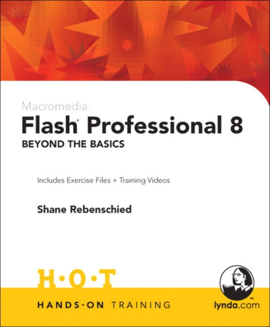 Macromedia Flash Professional 8 : Beyond the Basics Hands-On Training, Mixed media product Book