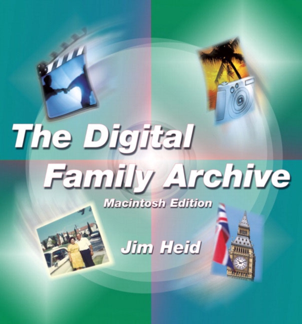 The Digital Family Archive, Macintosh Edition, Paperback / softback Book