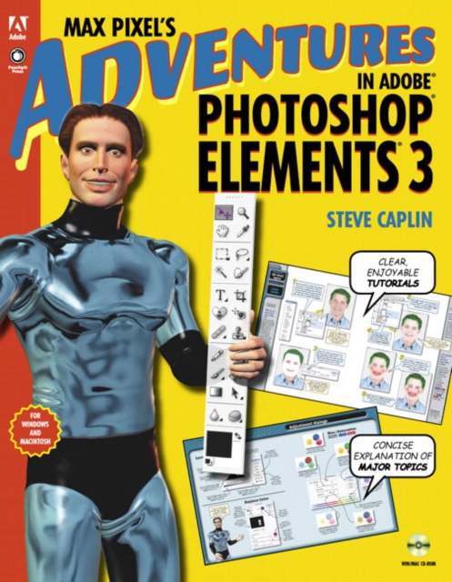 Max Pixel's Adventures in Adobe Photoshop Elements 3, Paperback Book