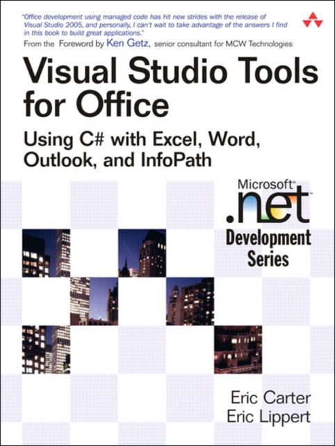 Visual Studio Tools for Office : Using C# with Excel, Word, Outlook, and InfoPath, Paperback / softback Book