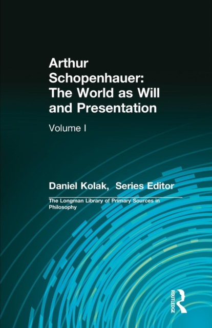 Arthur Schopenhauer: The World as Will and Presentation : Volume I, Paperback / softback Book