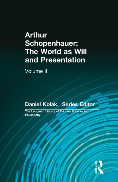 Arthur Schopenhauer: The World as Will and Presentation : Volume II, Paperback / softback Book