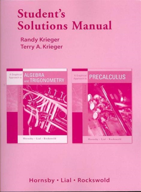 A Student Solutions Manual for Graphical Approach to Algebra and Trigonometry, Paperback Book