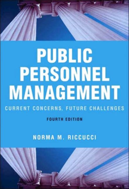 Public Personnel Management : Current Concerns, Future Challenges, Paperback Book