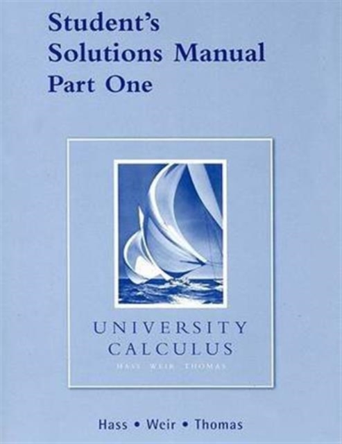 Student Solutions Manual Part 1 for University Calculus, Paperback Book
