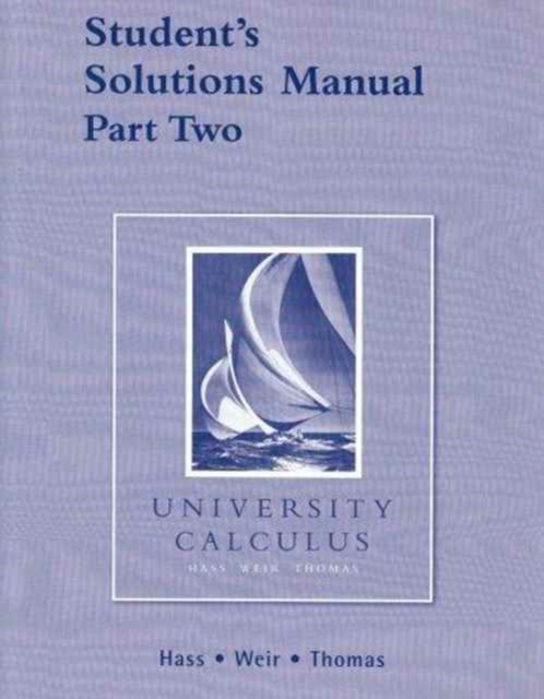 Student Solutions Manual Part 2 for University Calculus, Paperback Book
