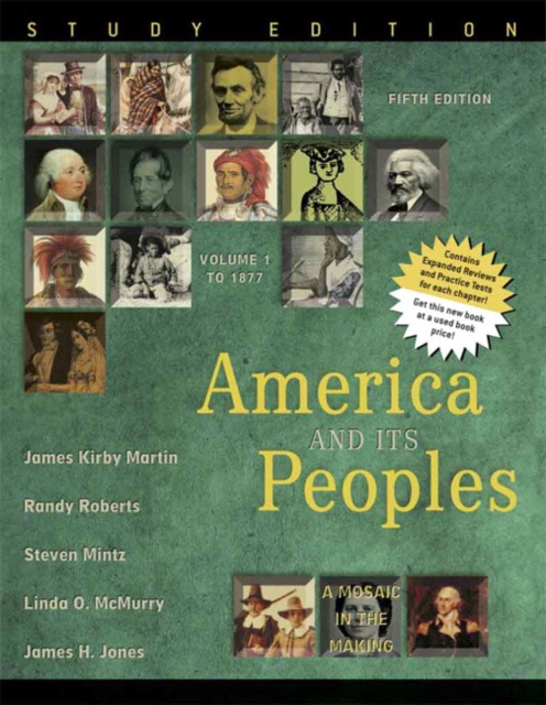 America and Its Peoples : A Mosaic in the Making Study Edition v. 1, Paperback Book