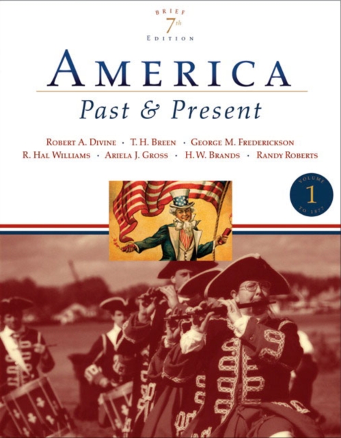 America Past and Present : Brief Edition v. 1, Paperback Book