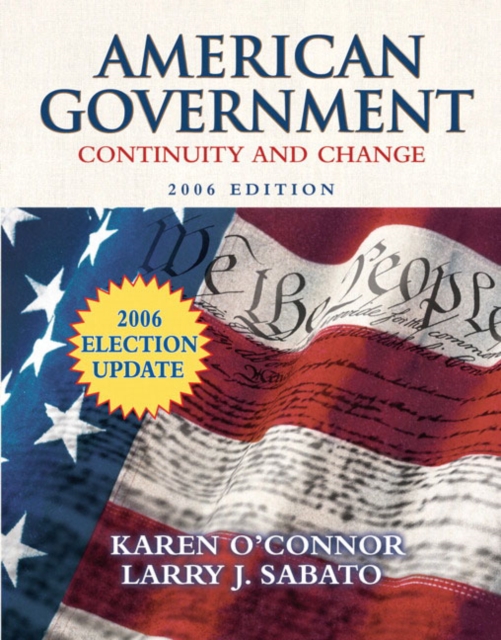 American Government : Continuity and Change 2006 Election Update, Paperback Book