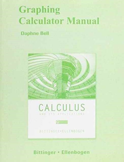 Graphing Calculator Manual for Calculus and Its Applications : Graphing Calculator Manual, Paperback Book