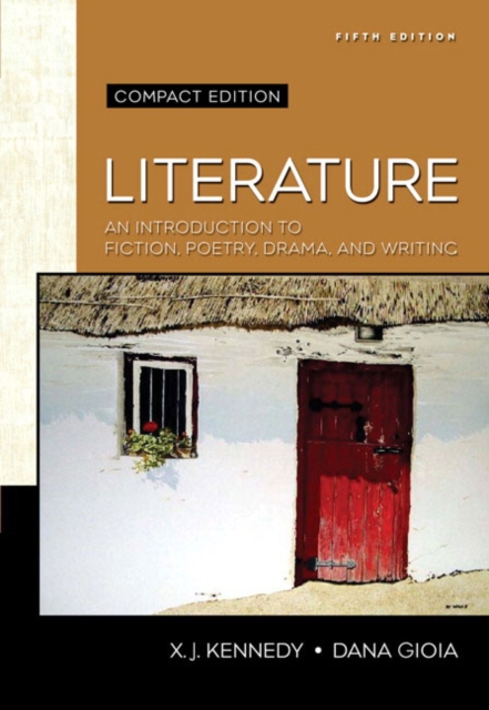 Literature : An Introduction to Fiction, Poetry, Drama, and Writing Compact Edition, Paperback Book